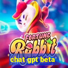 chat gpt beta